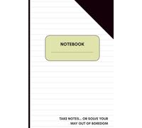 NOTEBOOK: TAKE NOTES... OR SOLVE YOUR WAY OUT OF BOREDOM