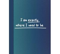 Notebook: Teal Mindfulness Journal | 8.5 x 11, 120 Pages | Trust the Journey Planner for Presence, Patience & Self-Acceptance