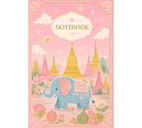 NOTEBOOK: Thailand Travel Souvenir Journal: Cute Pink Cover with Elephant and Golden Pagodas, 6" x 9" College Ruled Composition Notebook, 120 Pages