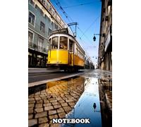 Notebook: The Beautiful Yellow Tram In Lisbon Portugal , Journal for Writing, College Ruled Size 6" x 9", 110 Pages