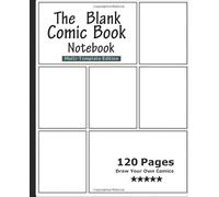 Notebook The Blank Comic Book - Multi-Template Edition: Draw Your Own Awesome Comics Variety Of Comic Templates - A blank comic book - anime blank ... comic books for kids blank comic journal