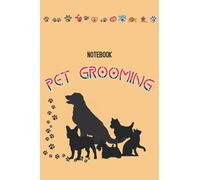 Notebook - The Dogs - Pet Grooming unique gift idea for that special dog lover: Journal _6in x 9in x 114 Pages White Paper Blank Journal with Black Cover Perfect Size