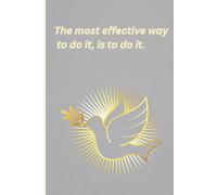 Notebook The most effective way to do it, is to do it notebook: Beautiful Notebook For Everyone