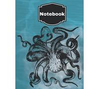 Notebook: The perfect gift for the octopus/sea life lover in your life and for anyone who loves aquatic creatures.