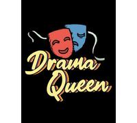 Notebook: Theatre Queen Drama Theatre G an Broadway Actor Actress Acting: Journal Amazing Notebook Design Reflect Gift 100 Pages 8.5x11 inches
