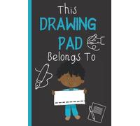 Notebook: This Drawing Pad belongs to ___ Personalised Sketch book for kids: Blank Paper for Drawing - 100 Pages ( 6"x9" ) Blank Paper for Drawing, Doodling or Sketching