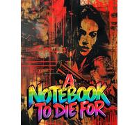Notebook to Die For: A Dark Aesthetic Lined Journal for Writing, Secrets & Thoughts