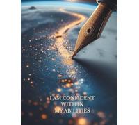 Notebook To Write In: " I Am Confident With In My Abilities" - Journal Planner, Notes, Creativity, Graph Paper, 8.5" x 11" Inches, 110 Pages.