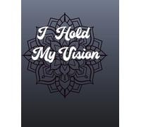 Notebook To Write In: " I Hold My Vision" - Diary, Notes, Notebook To Write In, Students, Workers, 110 Pages, A4, Graph Paper.