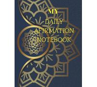 Notebook To Write In: " My Daily Afirmation Notebook" - Journal Planner, Notes, Lists, Students, Adults, A4, Lined Paper, 110 Pages.