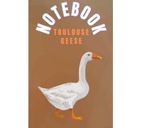 Notebook toulouse geese: Gift for the lover geese /kids / women / composition 120 page size 6"×9"