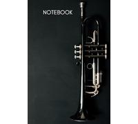 Notebook: Trumpet Brass Instrument Themed Journal / Diary with Blank Lined Pages for Writing Notes | Gift for Trumpeters, Jazz Players, Orchestra and Band Members, Music Artists, Musicians