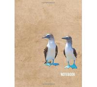 Notebook: Unlined Blue Footed Booby Bird Theme Journal Large: 8.5 x 11 100 Pages Notebook for Notes, Observations, Sketches, Concept Drawings