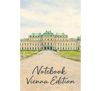 Notebook Vienna Edition: Watercolor Vienna Edition - 200 Page Hardcover Journal for Reflection, Ideas & Everyday Notes