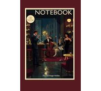 Notebook: Vintage & Retro Journal, Timeless Design - Classic Diary: Your Inspiring Daily Companion and the Perfect Gift for Friends and Family, 120 Pages, 6" x 9"