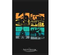 Notebook: Vintage Trains Steam Locomotive Railroad Retro: Notebook, Composition book, Exercise book, Journal, Diary, School 120 Pages 6 x 9 inches