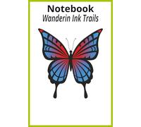 Notebook Wandering Ink Trails: A Creative Notebook for Writing, Drawing, and Daily Inspiration //6x9 inches 200 pages