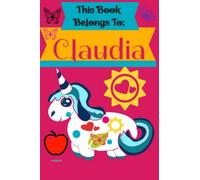 Notebook with a cute colorful Pony and butterflies. Personalized notebook this book belongs to Claudia.: Notebook with a cute and colorful Pony. 120 ruled pages. (Personalized Notebooks)