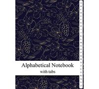 Notebook with Alphabetical Tabs: Lined-Journal Organizer with A-Z Tabs Printed, Alphabetic Notebook, Alphabetized Password Book & Organizer, Gold Bird Grape Leaves Design