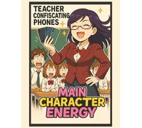 Notebook with Funny Cover - Main Character Energy: Lined Journal for Teachers with Meme Humor Paperback