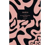 Notebook With Inspirational Quote By Elif Shafak "Do Not Go With The Flow, Be The Flow": A5 Format Black and Dusty Pink Elegant Journal Gift for ... for Office, School and Personal Note Taking