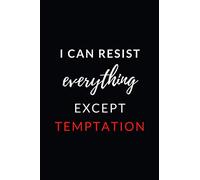 Notebook with Quotes on the Cover | I Can Resist Everything Except Temptation: Lined Notes | Black Soft Cover | 100 Pages (Notebooks with a quote)