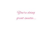 Notebook: You're Doing Great Sweetie...