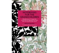 Notebooks for the Grandchildren