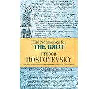 Notebooks for The Idiot (Dover Literature: Literary Collections)