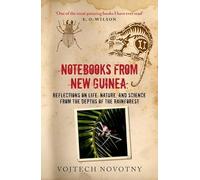 Notebooks from New Guinea: Reflections on life, nature, and science from the depths of the rainforest