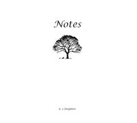 Notes: A daily journal for reflection, creative writing, mental health, spirituality, and note-taking