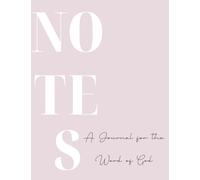 Notes - A Notebook/Journal for The Word of God: With Organized Sections For Each Book in The Holy Bible
