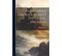 Notes About Gourock, Chiefly Historical. Special Ed
