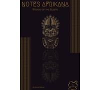 Notes Afrikana: Wisdom of the Elders: An African-Themed 170-Page Paperback Notebook for Personal Journaling, Academic Notes, Creative Writing, ... Gifts, Cultural Events, and Memory Keeping