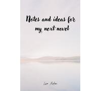 Notes and ideas for my next novel