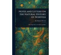 Notes and Letters on the Natural History of Norfolk