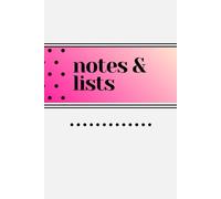 Notes and Lists: A fun and stylish notebook designed for all of your everyday lists, notes, and can't-forget-to-dos. Because sticky notes get lost!