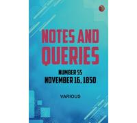 Notes and Queries Number 55 November 16 1850