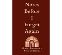 Notes Before I Forget Again: A Funny Everyday Journal for Lists, Ideas, Plans, Reminders & Life's Little Moments