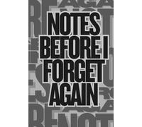 Notes before I forget again: Blank Journal