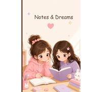 Notes & Dreams: Cute Kawaii Study Journal for Teens and Young Adults | Notebook for Class Notes, Study Plans, Ideas, Goals, and Academic Success