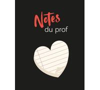 Notes du prof - cahier ligné: 140 pages (Les Carnets Noirs)