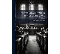 Notes ÉlÃ(c)mentaires Sur Le Code Civil