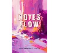 Notes Flow Notebook: Simple Daily Pages for Plans, Notes and Clear Thinking