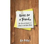 Notes for a Friend: The Second Chapter of Poems in the Notes Series (The Notes Series - Poetry to Soothe the Soul)