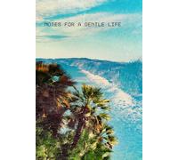 Notes for a Gentle Life: A Thoughtful Journal for Slow Living & Meaningful Days