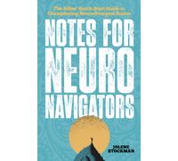 Notes for Neuro Navigators : The Allies' Quick-Start Guide to Championing Neurodivergent Brains