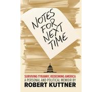 Notes for Next Time: Surviving Tyranny, Redeeming America