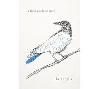 Notes for the Everlost: A Field Guide to Grief