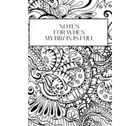 Notes for When My Brain Is Full: A Simple Lined Notebook for Busy Minds • 120 Pages • 6 x 9 Inches